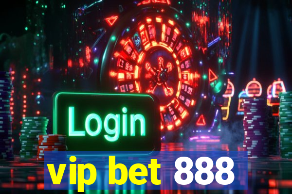 vip bet 888